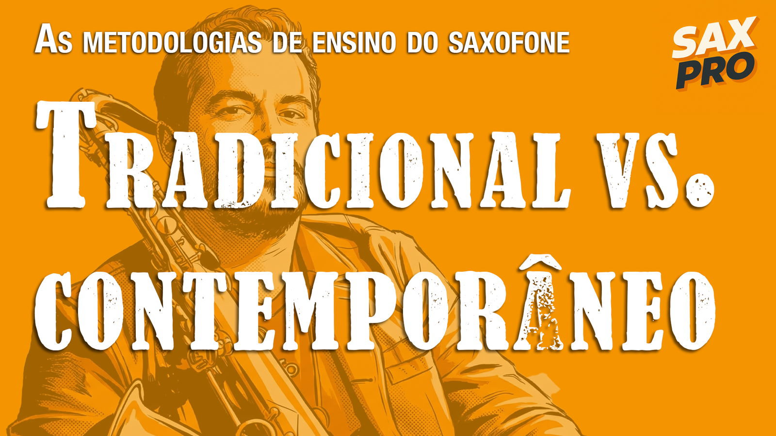 Metodologiade ensino do saxofone: Tradicional vs Contemporânea