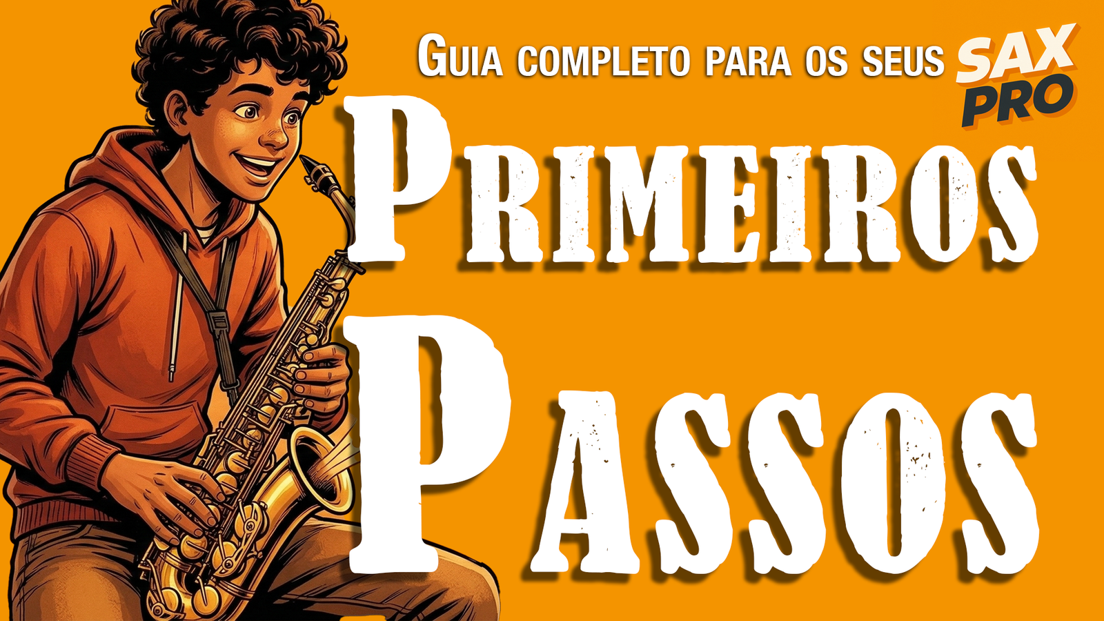 Guia dos primeiros passos no saxofone
